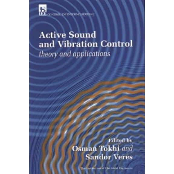 Control, Robotics and Sensors Active Sound and Vibration Control: Theory and Applications, (Hardcover)