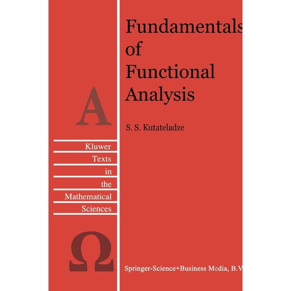 Texts in the Mathematical Sciences Fundamentals of Functional Analysis, Book 12, (Paperback)