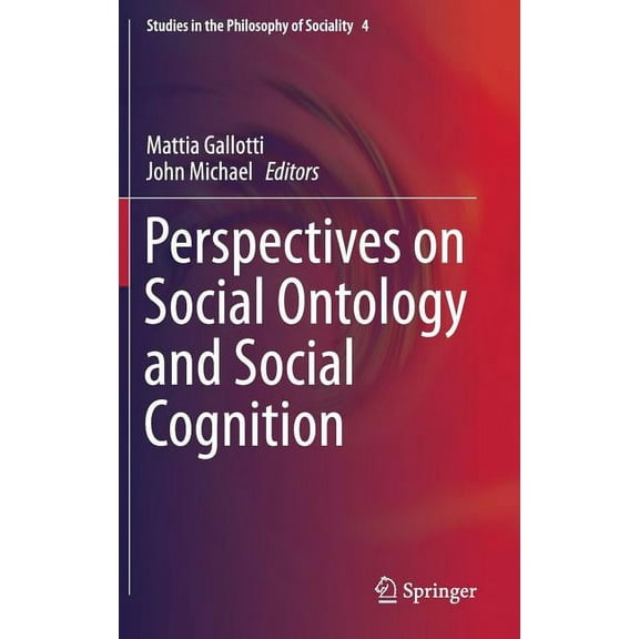 Studies in the Philosophy of Sociality Perspectives on Social Ontology and Social Cognition, Book 4, (Hardcover)