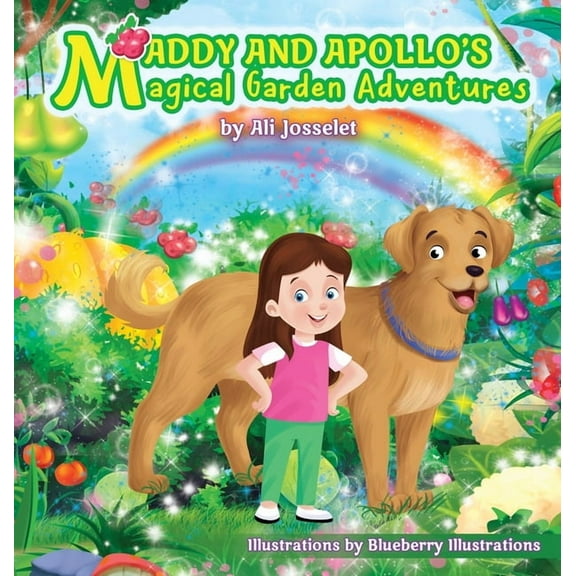 Maddy & Apollo's Magical Garden Adventure, (Hardcover)
