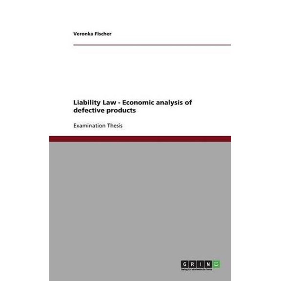 Liability Law - Economic analysis of defective products