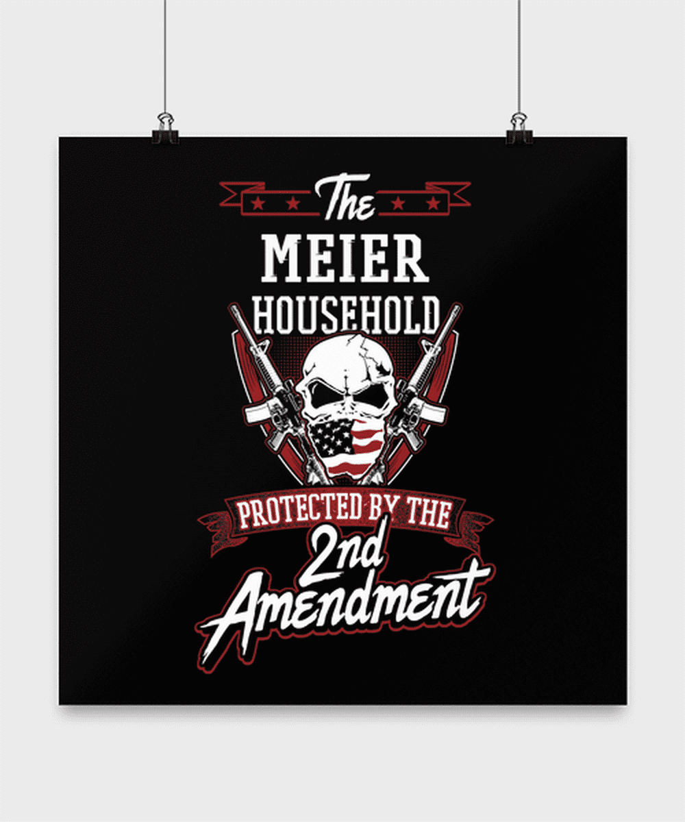 Last Name Meier Poster Household Protected By 2nd Second Amendment 