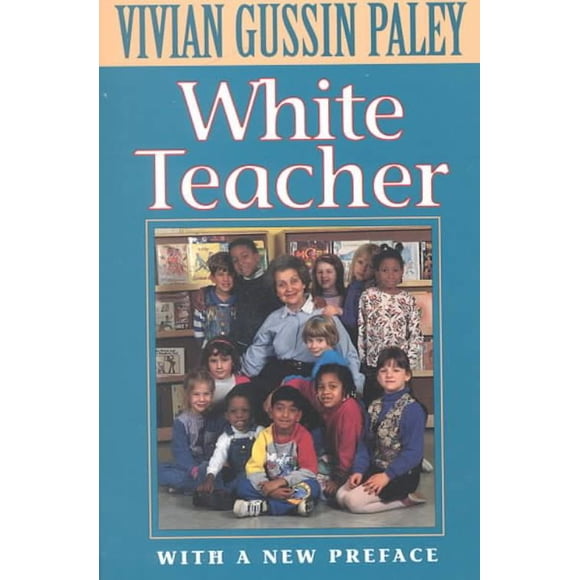 White Teacher, Vivian Gussin Paley Paperback