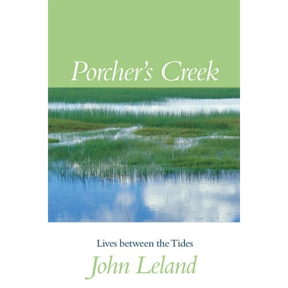 Porcher's Creek: Lives Between the Tides, (Hardcover)