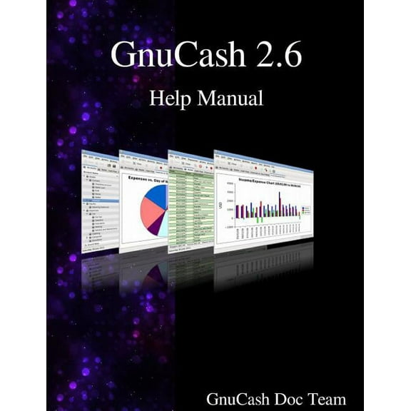 GnuCash 2.6 Help Manual (Paperback)