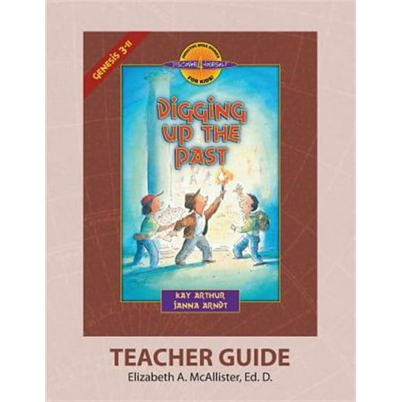 Discover 4 Yourself(r) Teacher Guide: Digging Up the Past -- Elizabeth a. McAllister