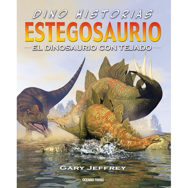 Estegosaurio. El Dinosaurio con Tejado Océano historias gráficas 9786075577418