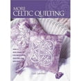 thumbnail image 1 of Pre-Owned More Celtic Quilting: Over 25 New Projects for Patchwork Quilting, and Applique (Paperback) 0873498623 9780873498623, 1 of 1