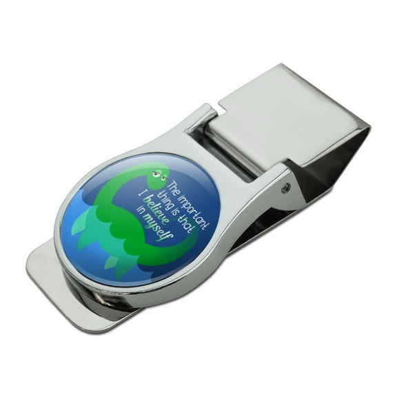 Loch Ness Monster The Important Thing is That I Believe in Myself Satin Chrome Plated Metal Money Clip