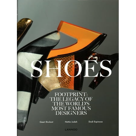 Shoes : Footprint: The Legacy of the World's Most Famous (Best Shoe Designers In The World)