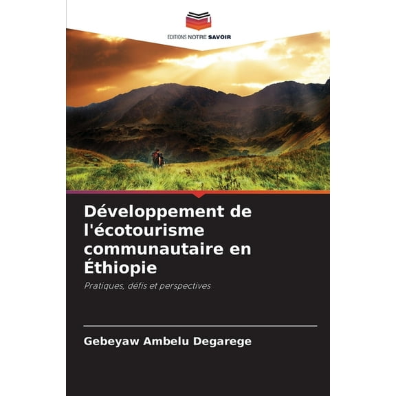 Développement de l'écotourisme communautaire en Éthiopie, (Paperback)