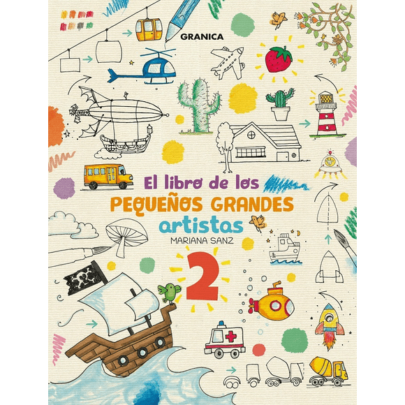 EL LIBRO DE LOS PEQUEÑOS GRANDES ARTISTAS 2 EDICIONES GRANICA MEXICO Pasta Blanda