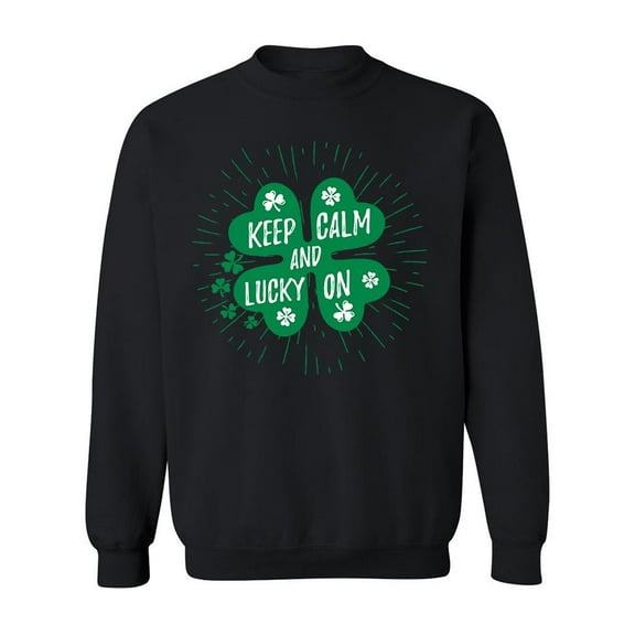 Keep Calm And Lucky On! Sweatshirt Men -Image by Shutterstock, Male 5X-Large
