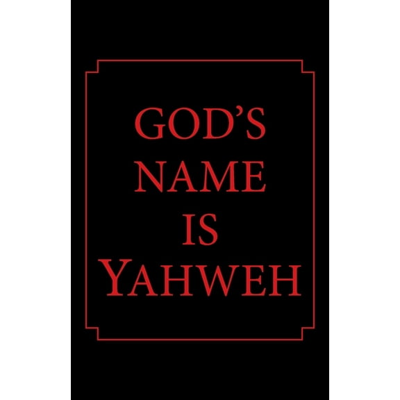 God's Name Is Yahweh, (Paperback)