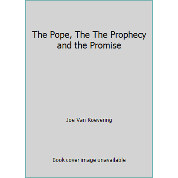 Pre-Owned The Pope, The The Prophecy and the Promise (Paperback) 0976877538 9780976877530