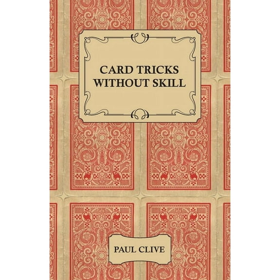 Card Tricks Without Skill, (Hardcover)