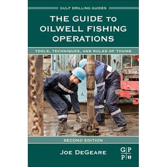 Pre-Owned Gulf Drilling Guides The Guide to Oilwell Fishing Operations, (Hardcover)