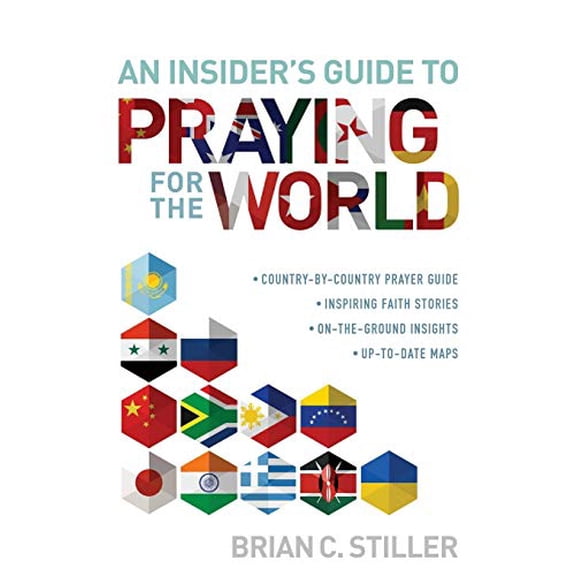 An Insider's Guide to Praying for the World