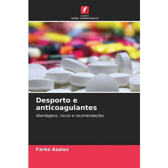 Desporto e anticoagulantes, (Paperback)