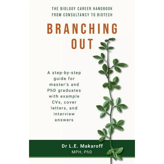 Branching Out: The biology career handbook from consultancy to biotech, (Paperback)