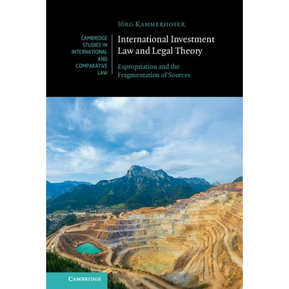 Cambridge Studies in International and C International Investment Law and Legal Theory, Book 158, (Hardcover)