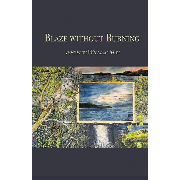 Blaze without Burning, (Paperback)