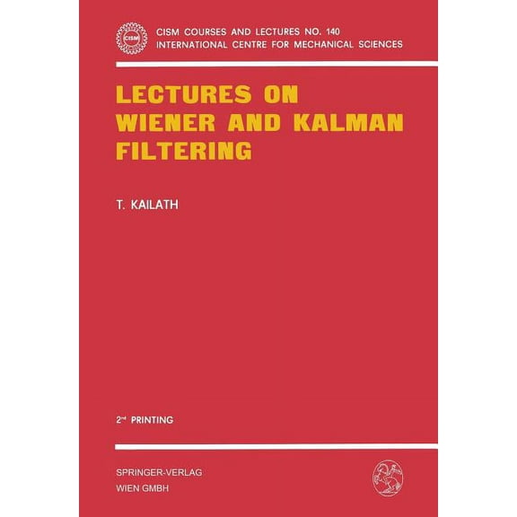 CISM International Centre for Mechanical Lectures on Wiener and Kalman Filtering, Book 140, (Paperback)
