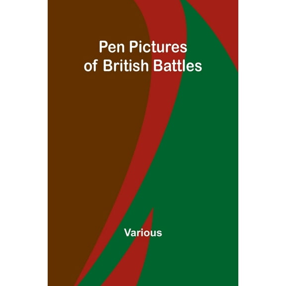 Pen Pictures of British Battles, (Paperback)