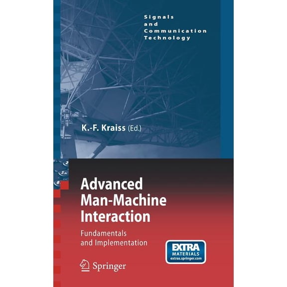 Signals and Communication Technology Advanced Man-Machine Interaction: Fundamentals and Implementation, (Paperback)