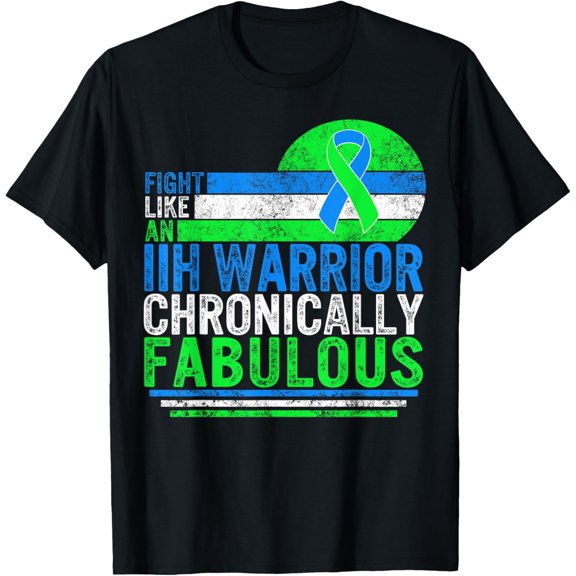 Premium Comfort - IIH Awareness Fight Like An IIH Warrior Chronically Fabulous T-Shirt