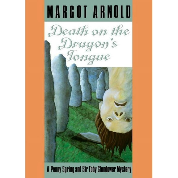 Death on the Dragon's Tongue: A Penny Spring and Sir Toby Glendower Mystery /]Cmargot Arnold, (Paperback)