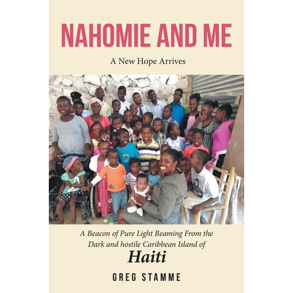 Nahomie and Me: A New Hope Arrives, (Paperback)