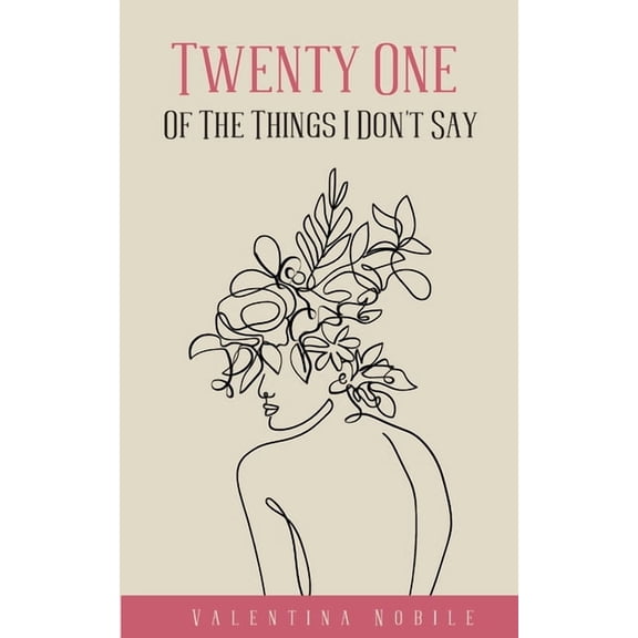 Twenty One Of The Things I Don't Say, (Paperback)