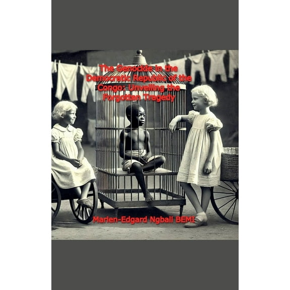 Le génocide en République démocratique du Congo: Révéler la tragédie oubliée., (Paperback)