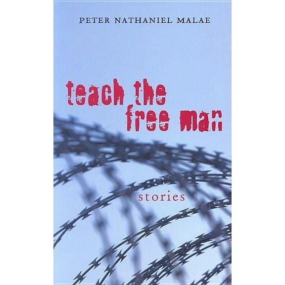 Teach the Free Man : Stories (Paperback)