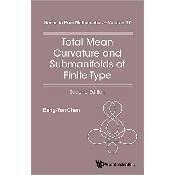 Pure Mathematics Total Mean Curv & Subman (2nd Ed), Book 27, (Hardcover)