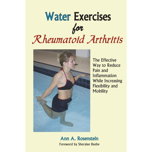 Water Exercises for Rheumatoid Arthritis The Effective Way to Reduce