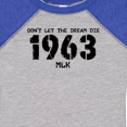 thumbnail image 4 of Inktastic Don't Let the Dream Die 1963 Mlk Boys or Girls Baby Bodysuit, 4 of 5