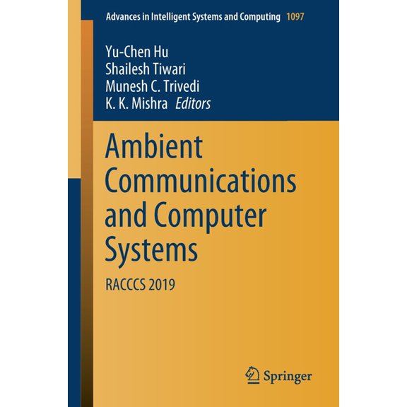 Advances in Intelligent Systems and Comp Ambient Communications and Computer Systems: Racccs 2019, Book 1097, (Paperback)