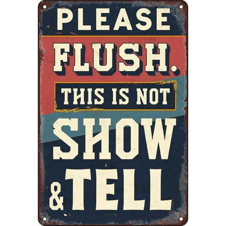 Funny Please Flush The Toilet Vintage Bathroom Metal Tin Signs Humorous Wall Art Decor for Home Restaurant Cafe Pub Bar Bathroom Shop ,8×12 inch