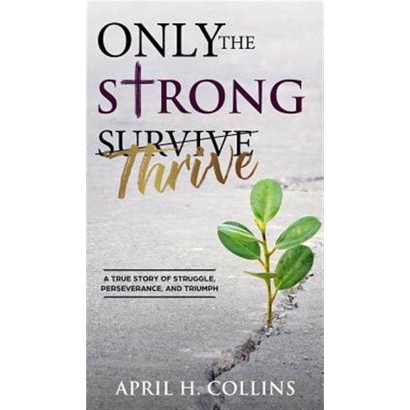 Pre-Owned Only the Strong Thrive (Hardcover)