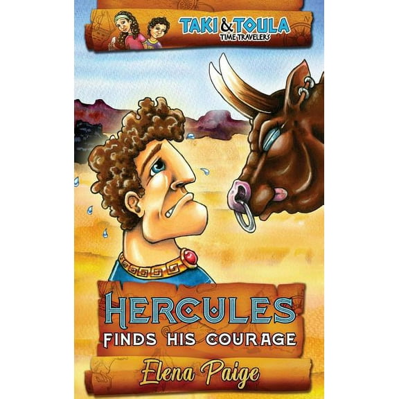 Taki and Toula Time Travelers Hercules Finds His Courage, Book 1, (Hardcover)