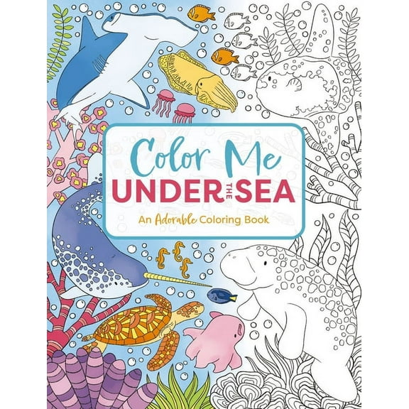 Color Me Coloring Books Color Me Under the Sea: An Adorable Adult Coloring Book, (Paperback)
