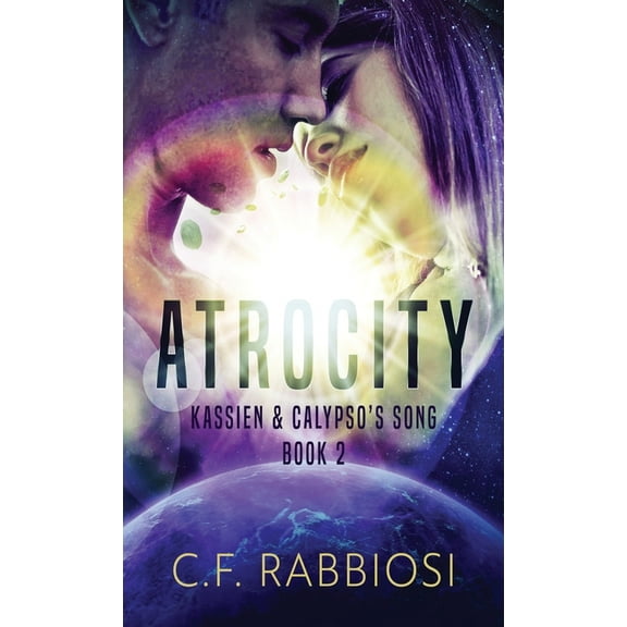 Kassien and Calypso's Song Atrocity, Book 2, (Hardcover)