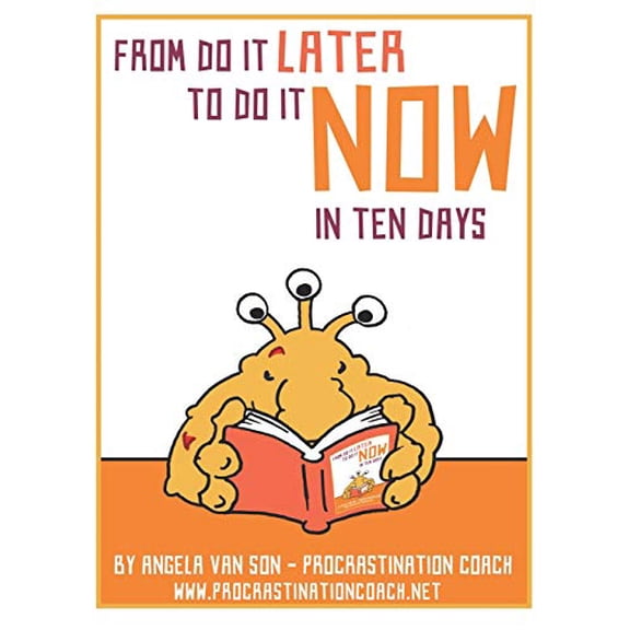 Pre-Owned From Do it Later to Do it Now in Ten Days: Worksheets, tasks, first aid kit ideas for when you get stuck, and much more., 9781670571663, 1670571661, Paperback,