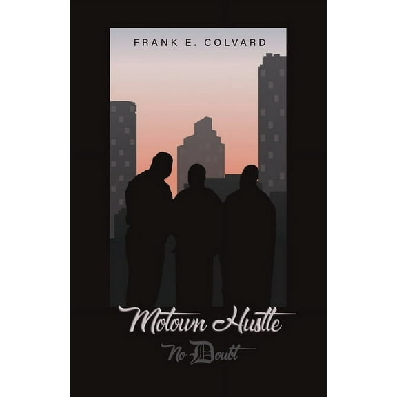 Motown Hustle: No Doubt, (Paperback)