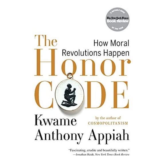 Pre-Owned The Honor Code: How Moral Revolutions Happen Paperback