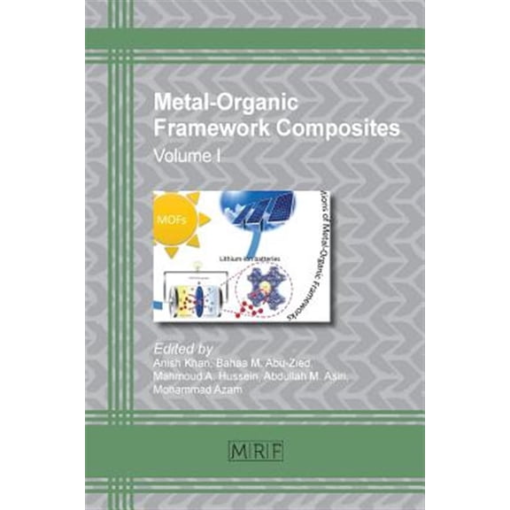Pre-Owned Materials Research Foundations: Metal-Organic Framework Composites: Volume I (Paperback)