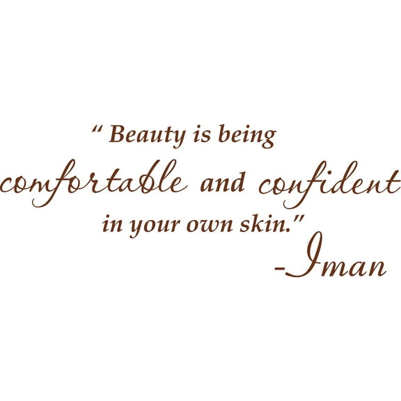 Brown 58" x 22" Beauty is being comfortable and confident in your own skin. -Imar Vinyl Wall Art Home Decor Decal Sticker