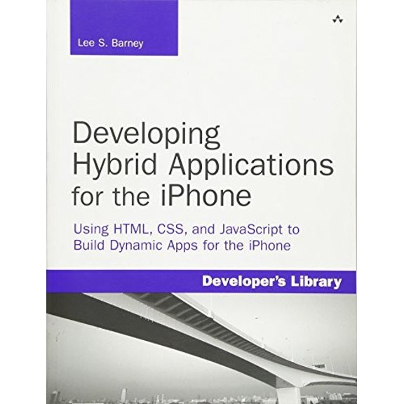Pre-Owned Developing Hybrid Applications for the iPhone: Using HTML, CSS, and JavaScript to Build Dynamic Apps for the iPhone: Using HTML, CSS, and JavaScript to Build (Developer's Library) Paperback